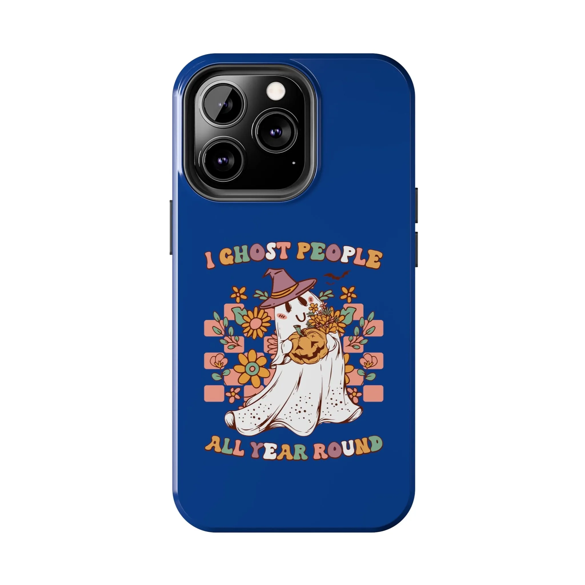 I Ghost People All Year Around  - Tough Phone Cases