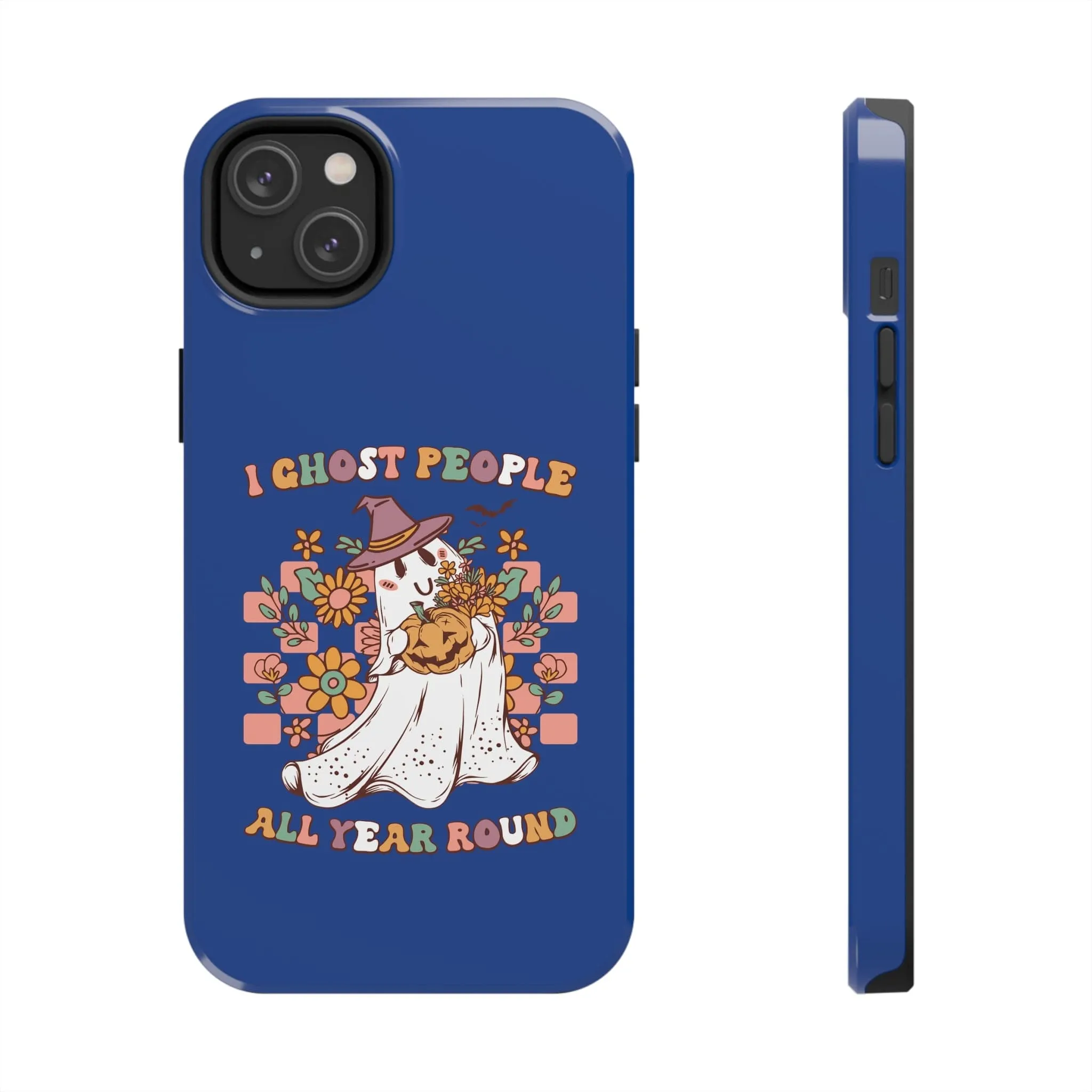 I Ghost People All Year Around  - Tough Phone Cases