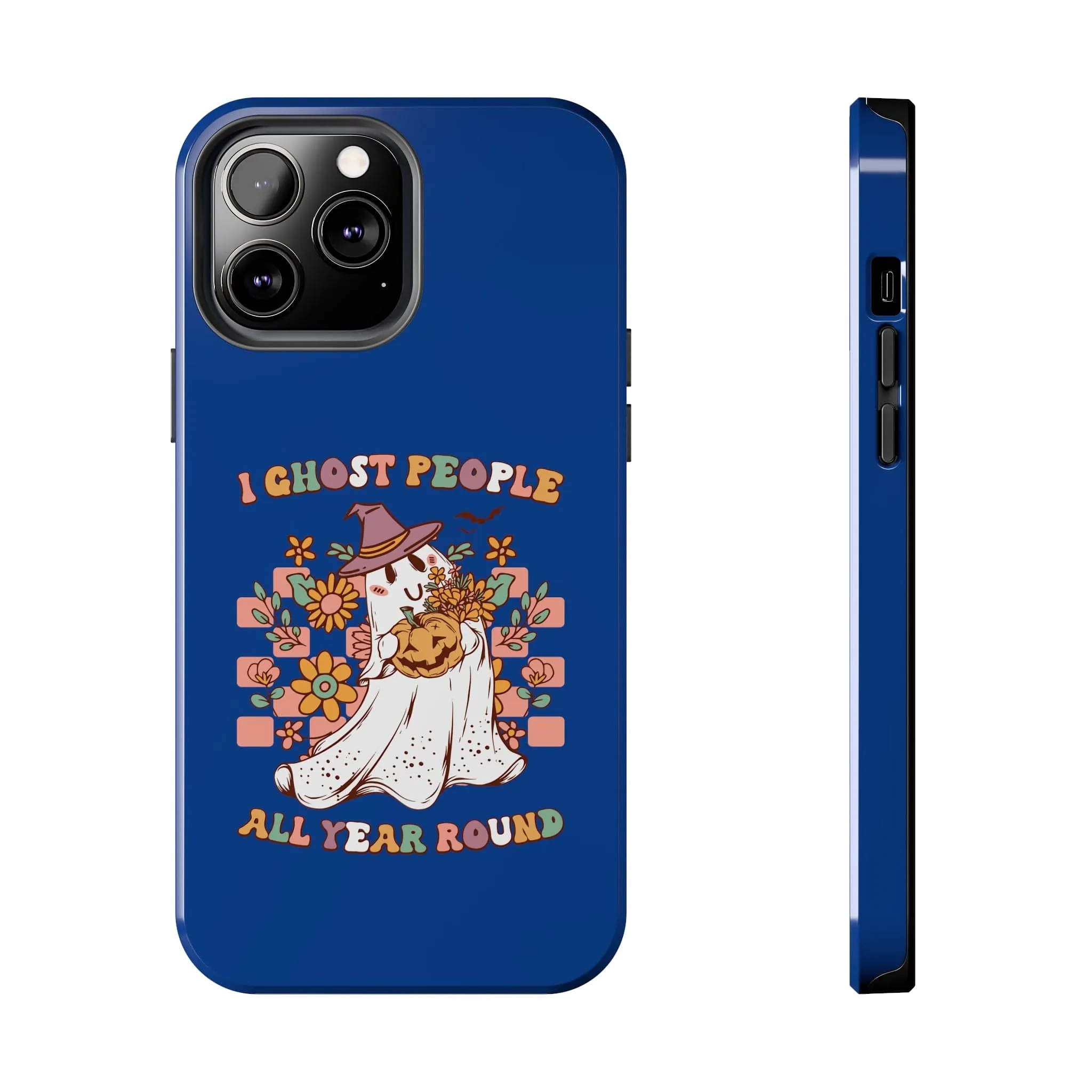I Ghost People All Year Around  - Tough Phone Cases