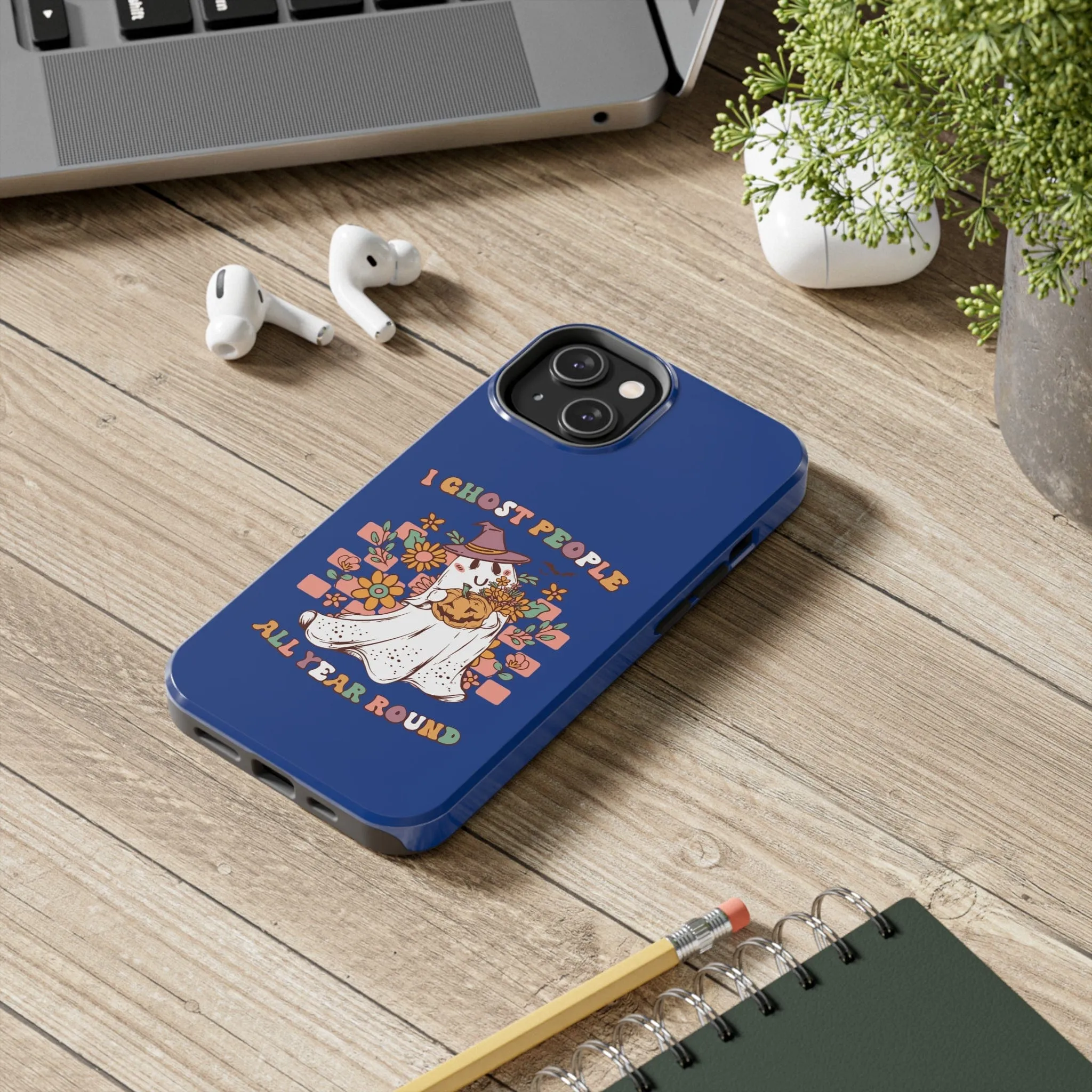 I Ghost People All Year Around  - Tough Phone Cases
