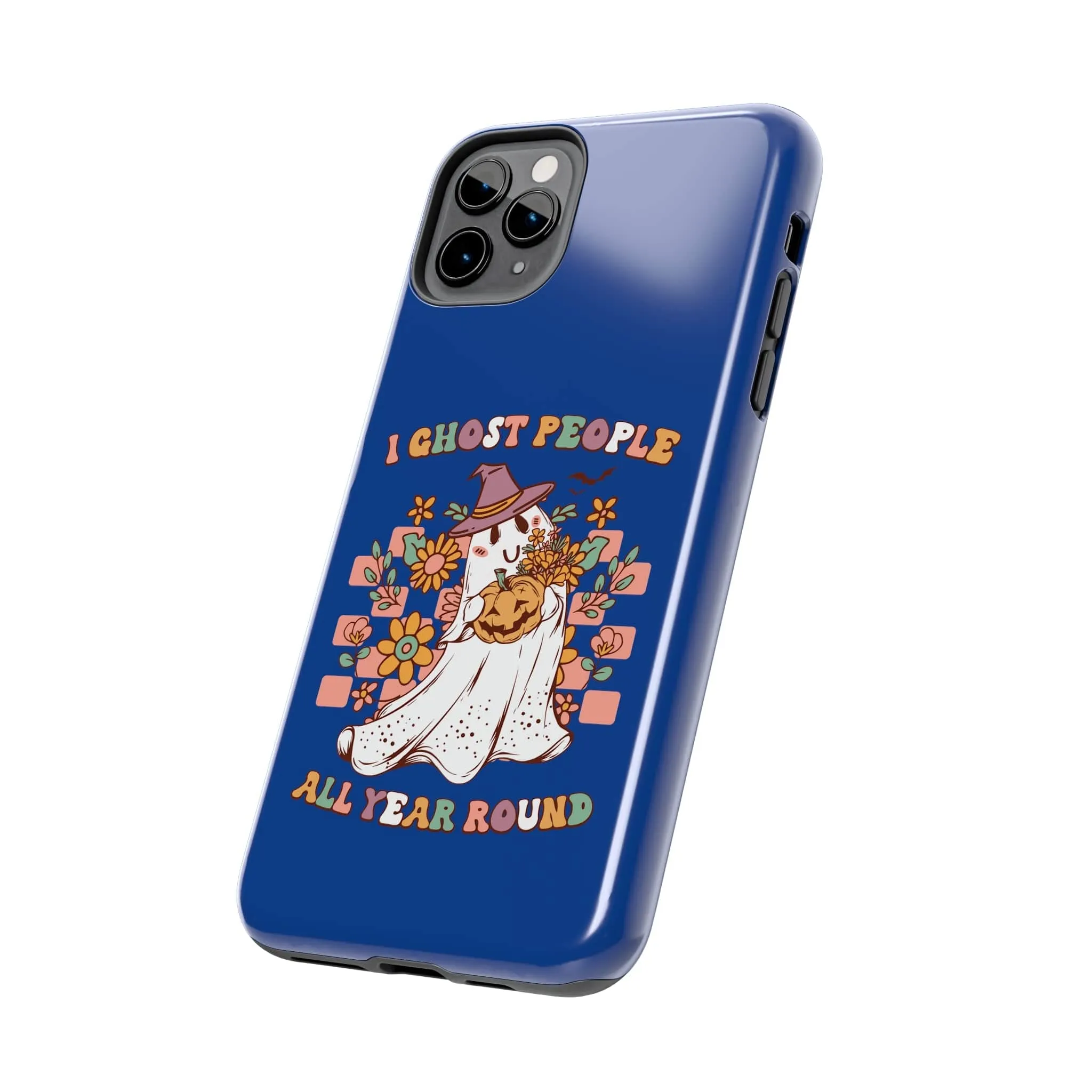 I Ghost People All Year Around  - Tough Phone Cases