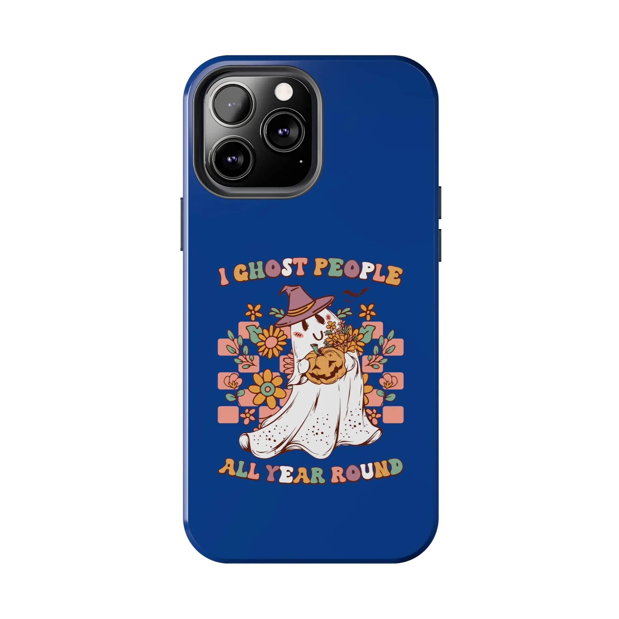 I Ghost People All Year Around  - Tough Phone Cases