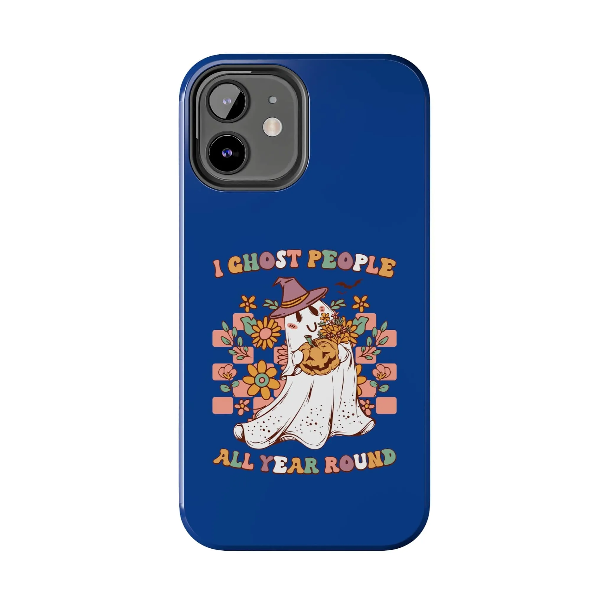 I Ghost People All Year Around  - Tough Phone Cases