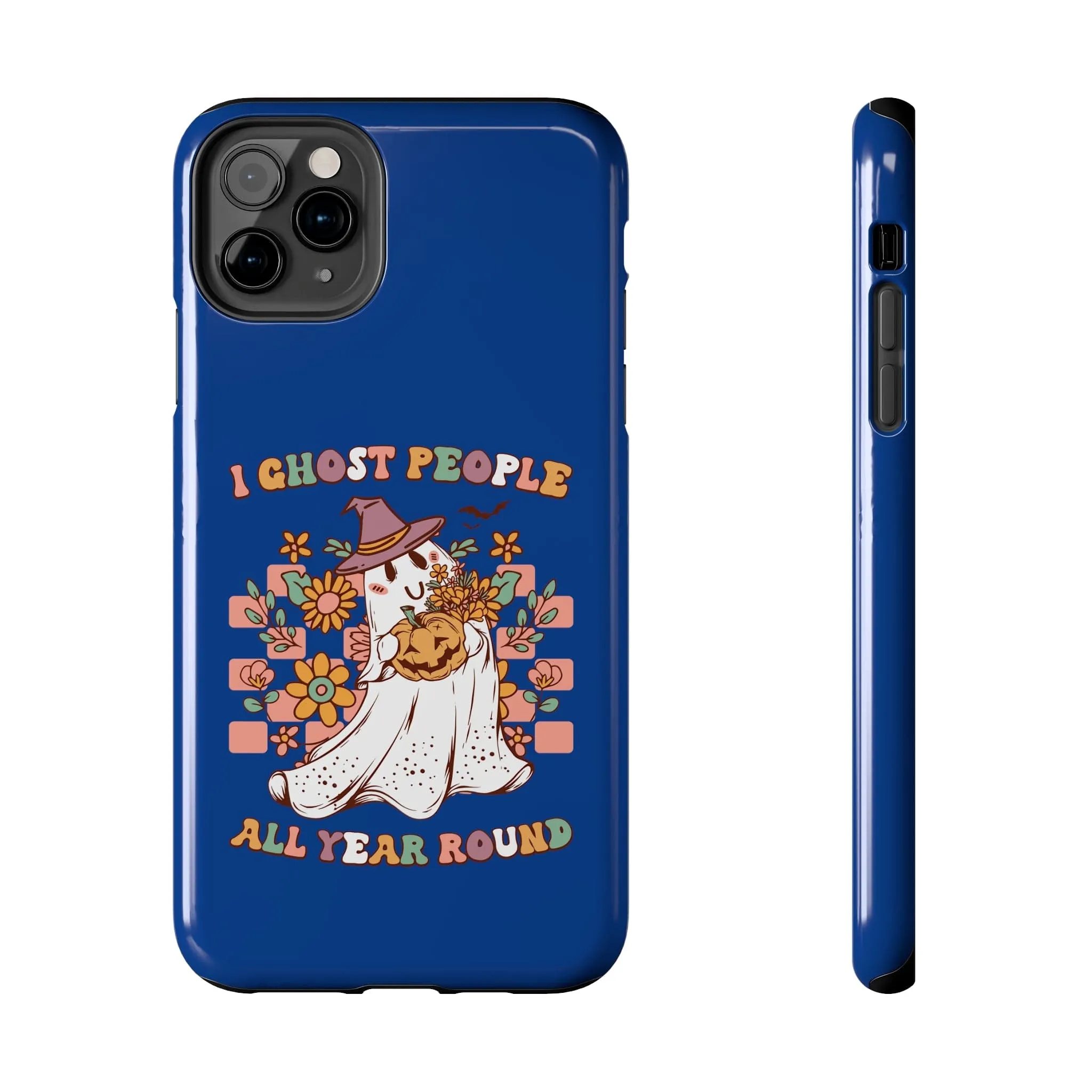 I Ghost People All Year Around  - Tough Phone Cases