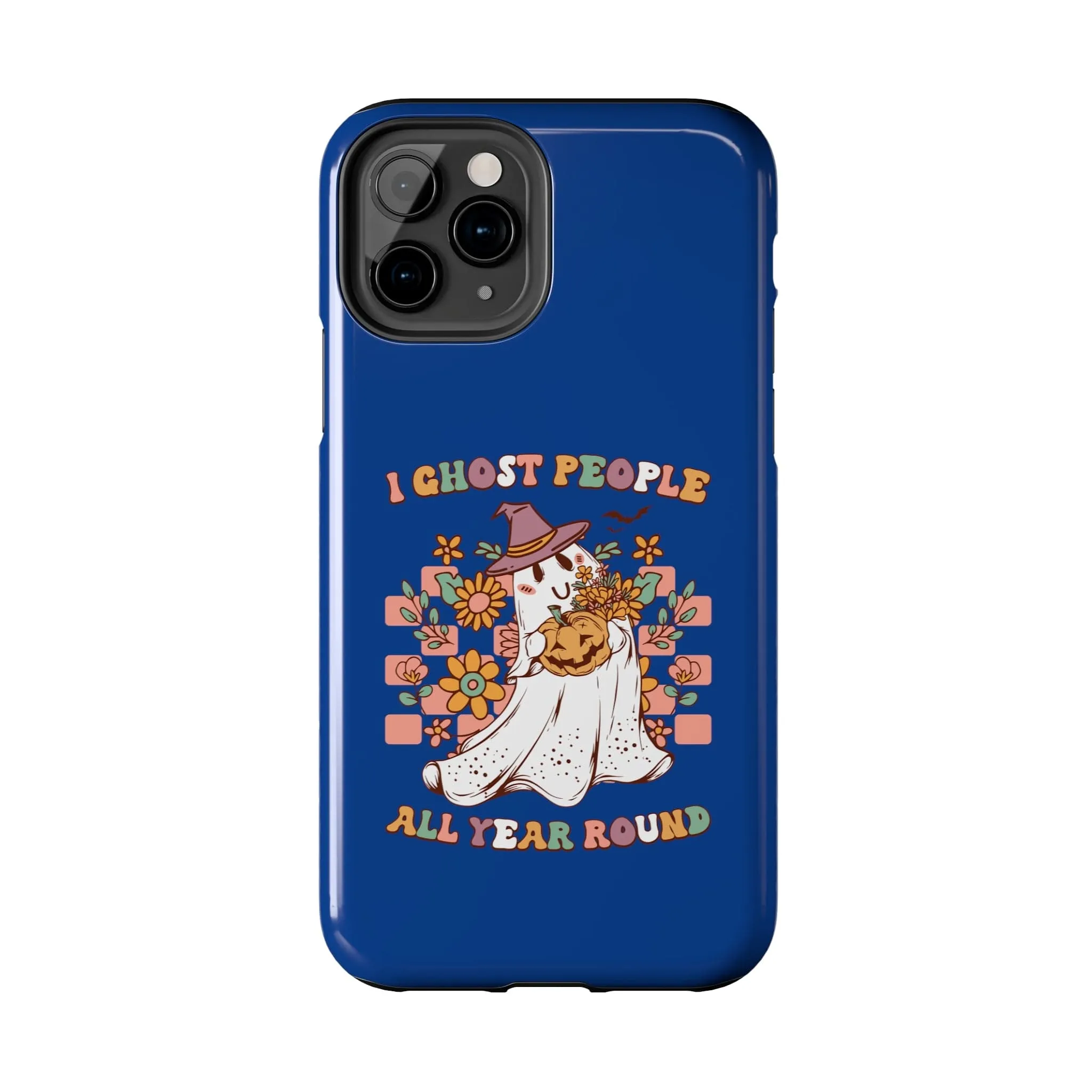 I Ghost People All Year Around  - Tough Phone Cases