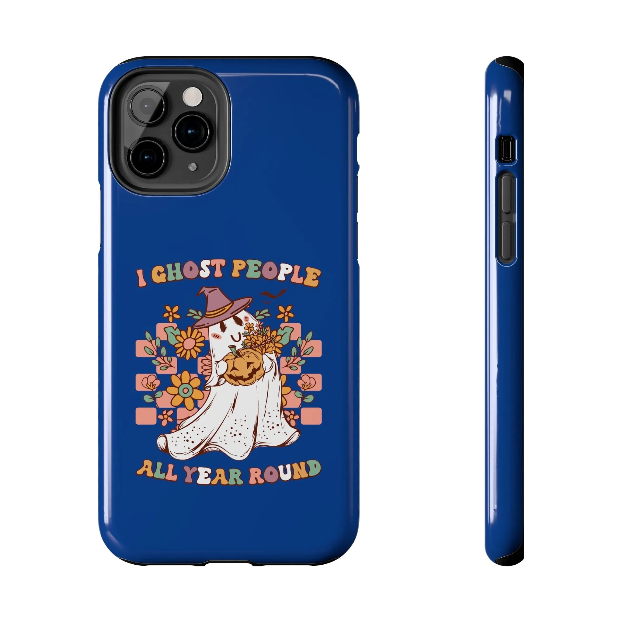 I Ghost People All Year Around  - Tough Phone Cases