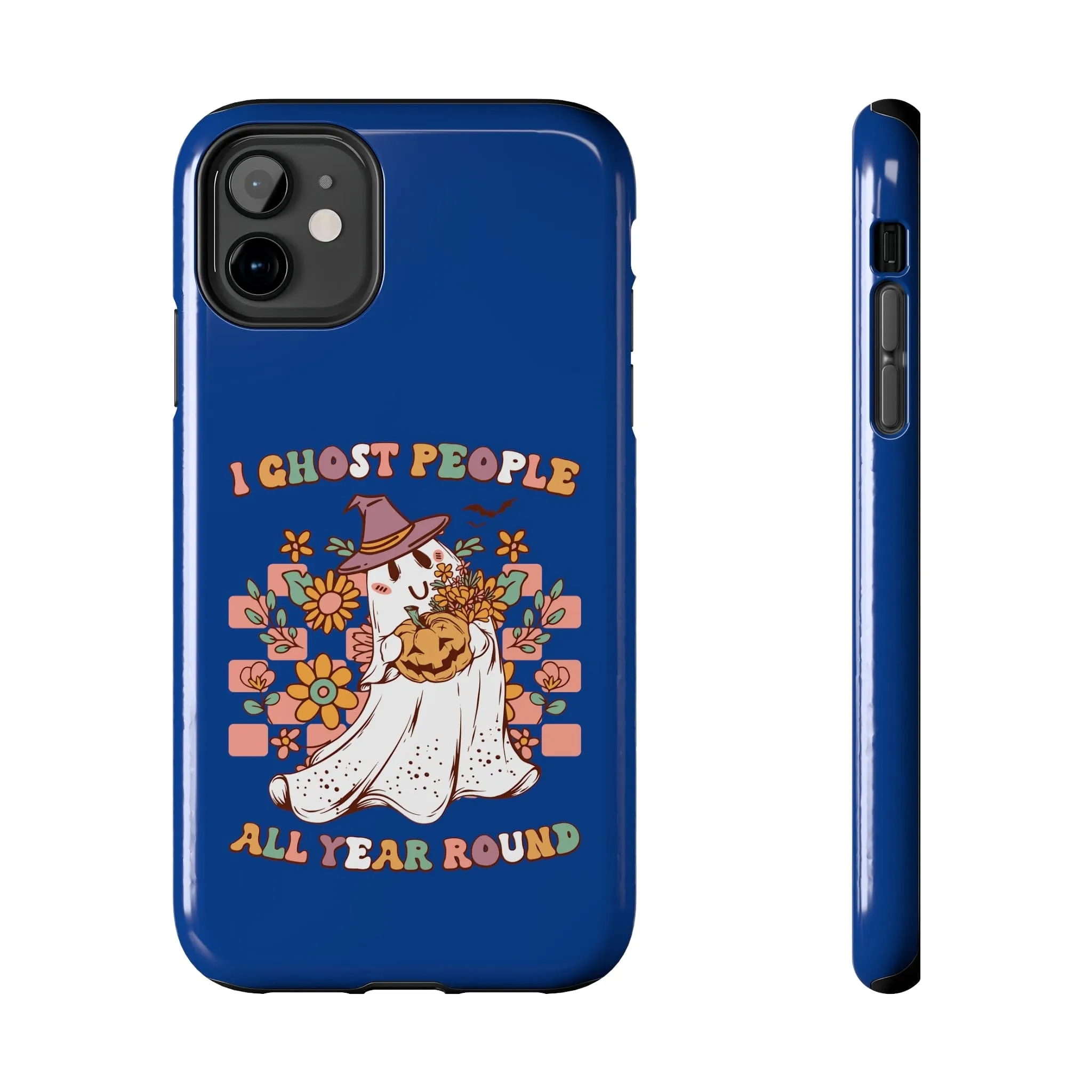 I Ghost People All Year Around  - Tough Phone Cases