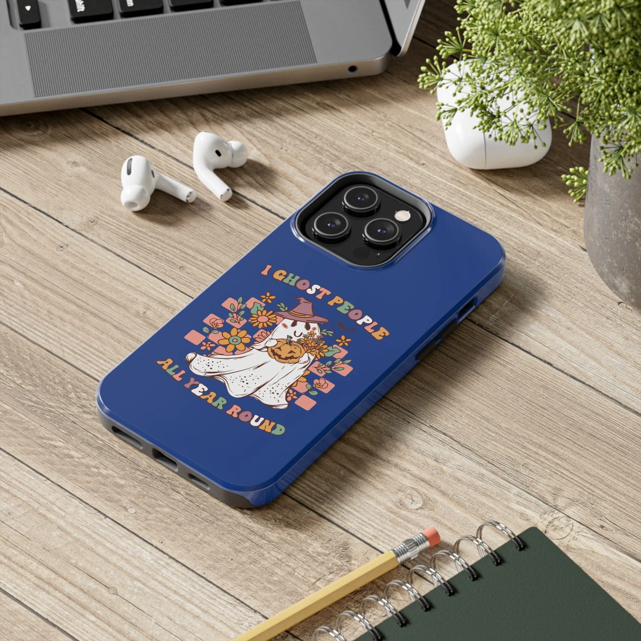 I Ghost People All Year Around  - Tough Phone Cases