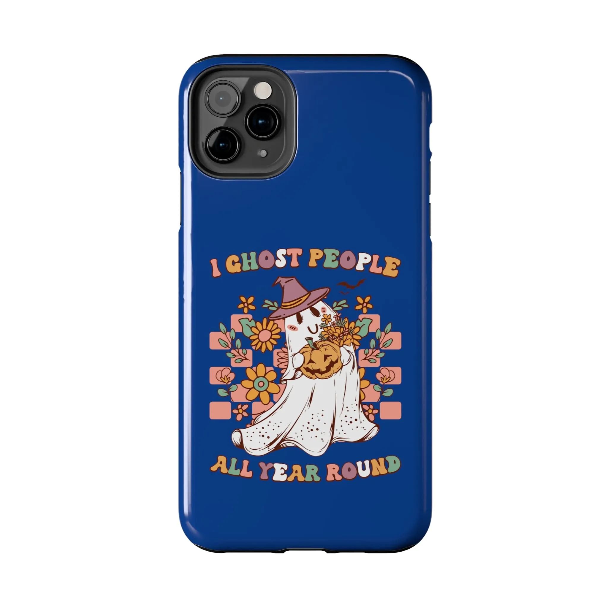 I Ghost People All Year Around  - Tough Phone Cases
