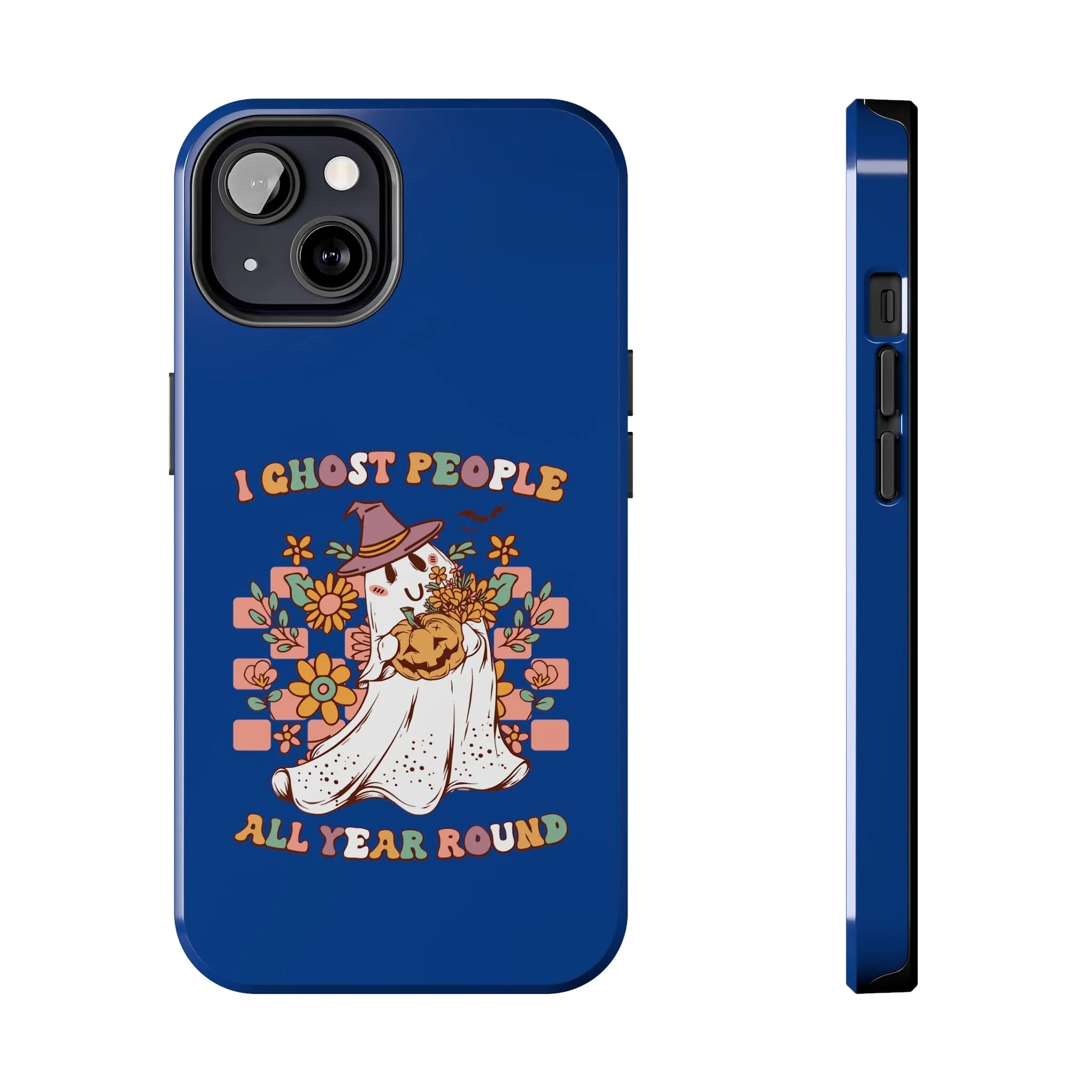 I Ghost People All Year Around  - Tough Phone Cases
