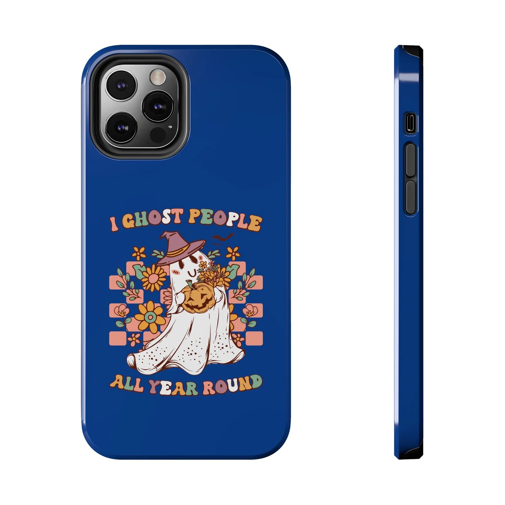 I Ghost People All Year Around  - Tough Phone Cases