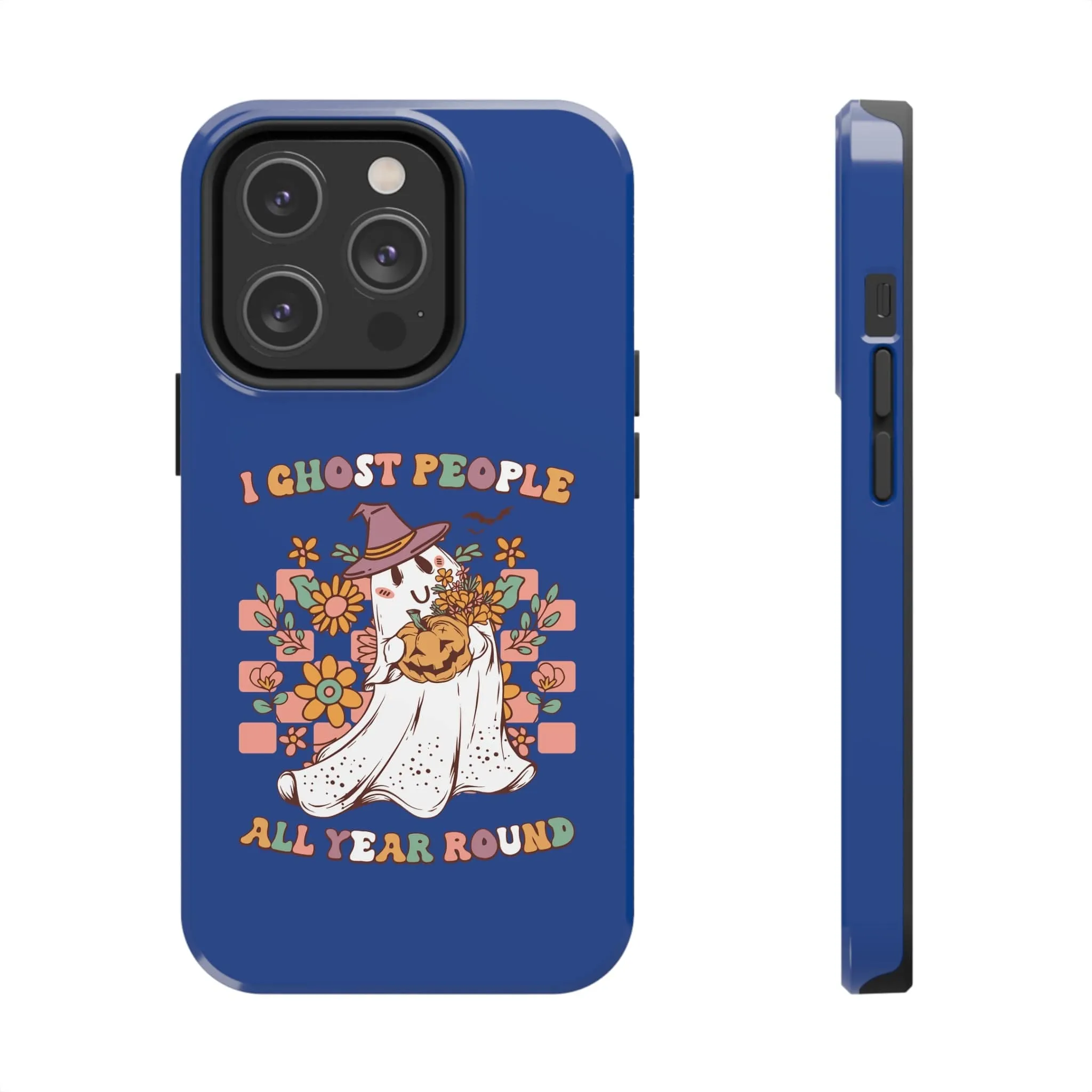 I Ghost People All Year Around  - Tough Phone Cases