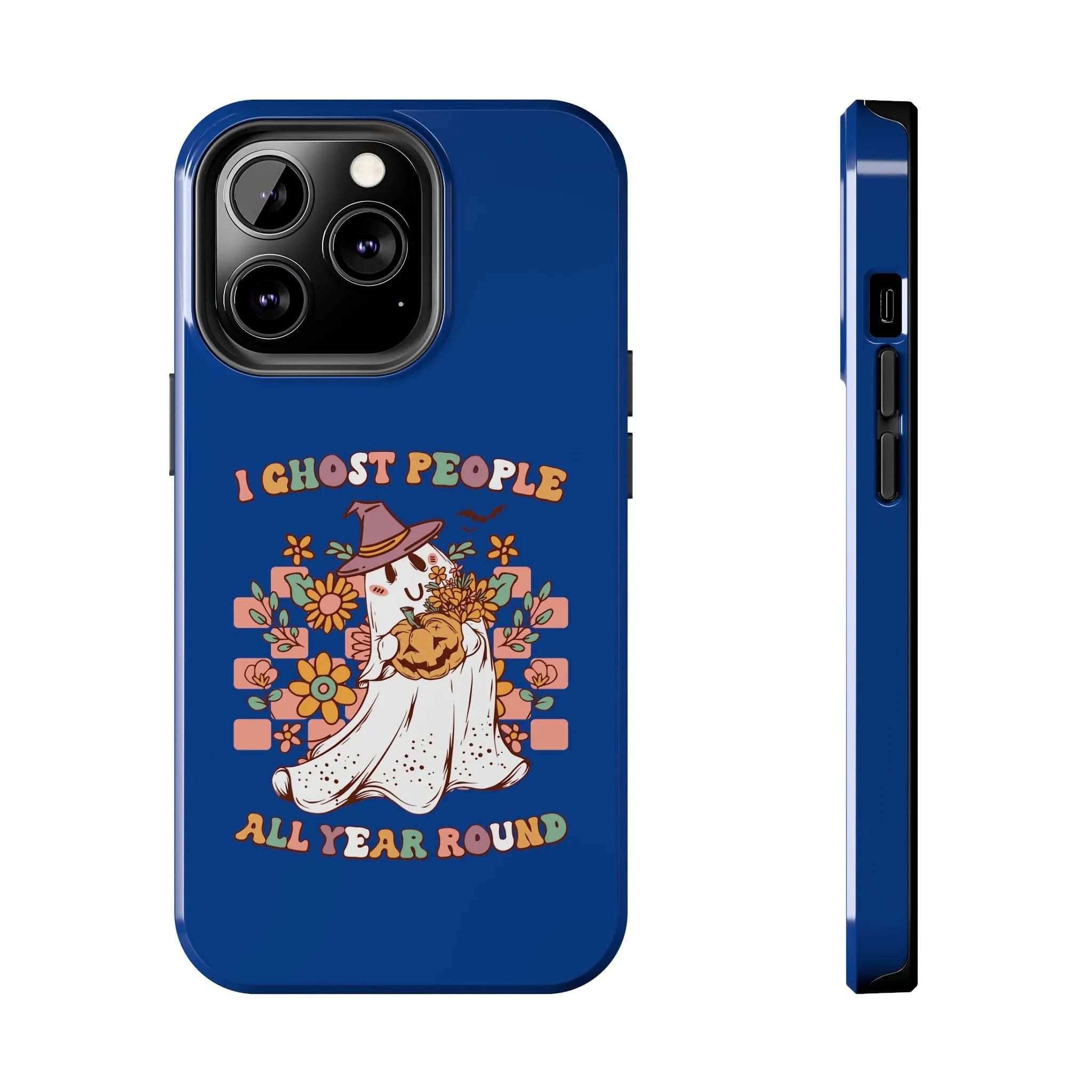 I Ghost People All Year Around  - Tough Phone Cases