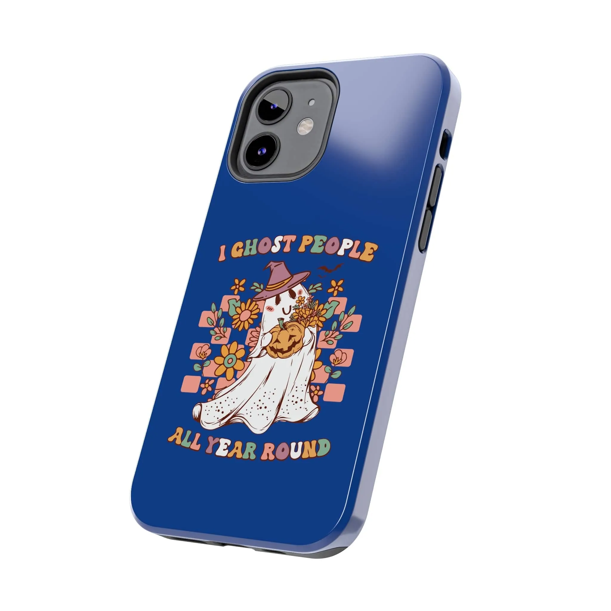 I Ghost People All Year Around  - Tough Phone Cases