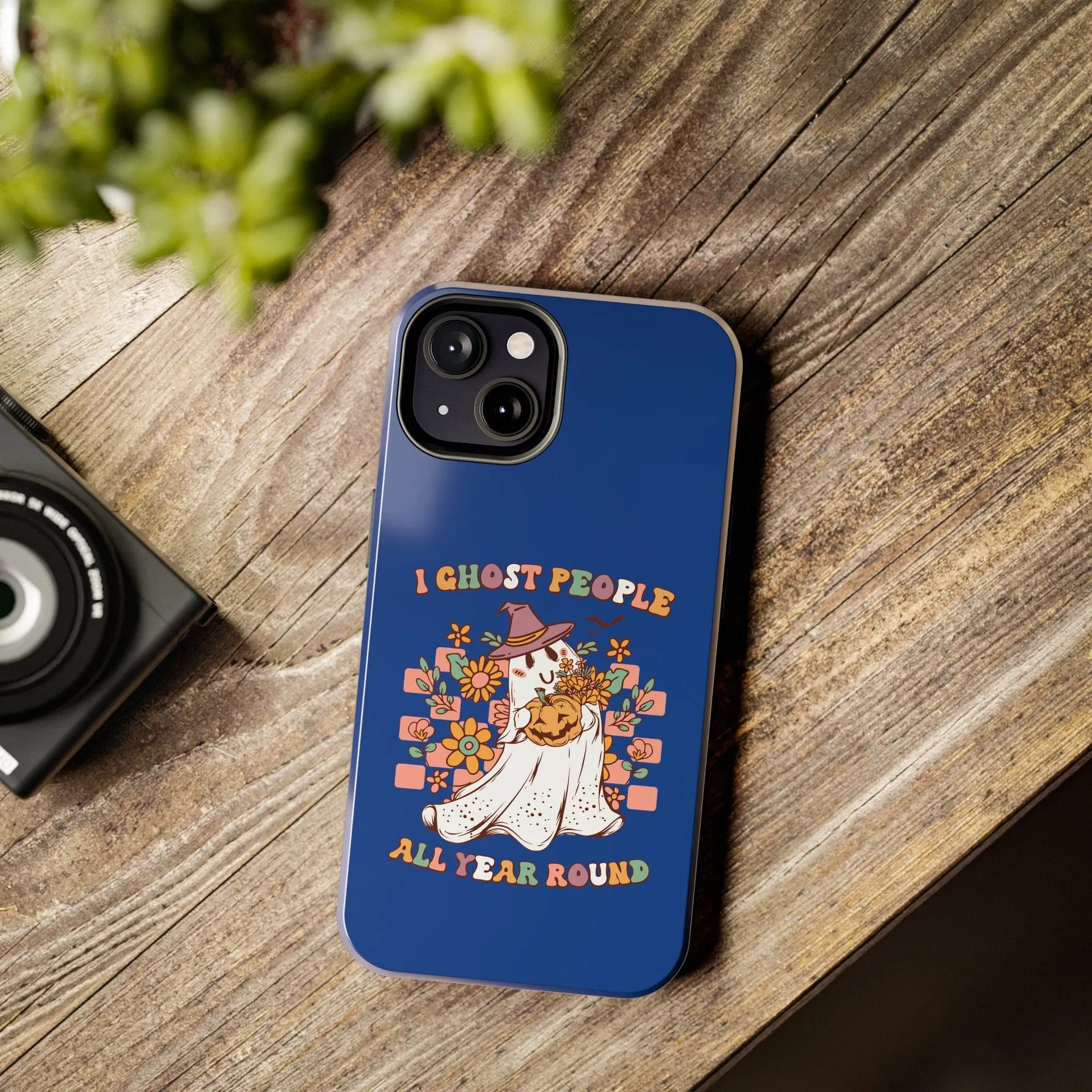 I Ghost People All Year Around  - Tough Phone Cases