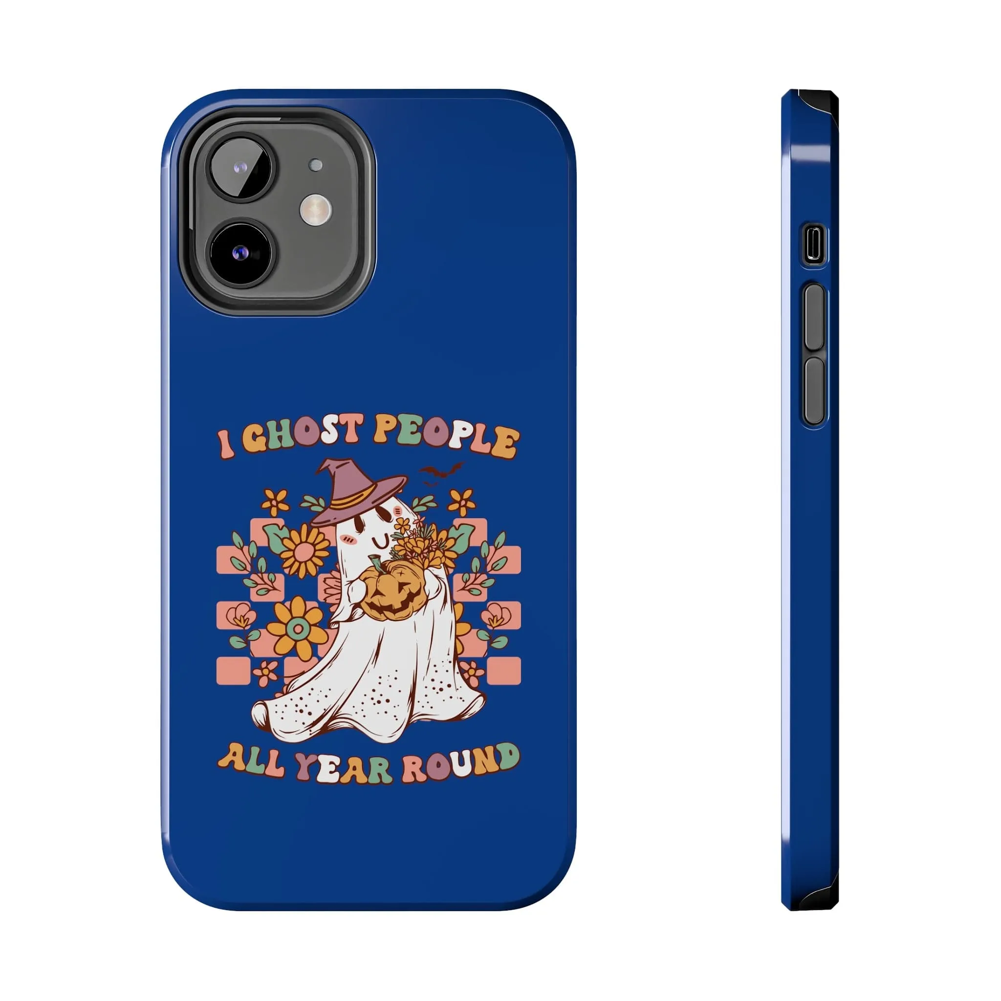 I Ghost People All Year Around  - Tough Phone Cases